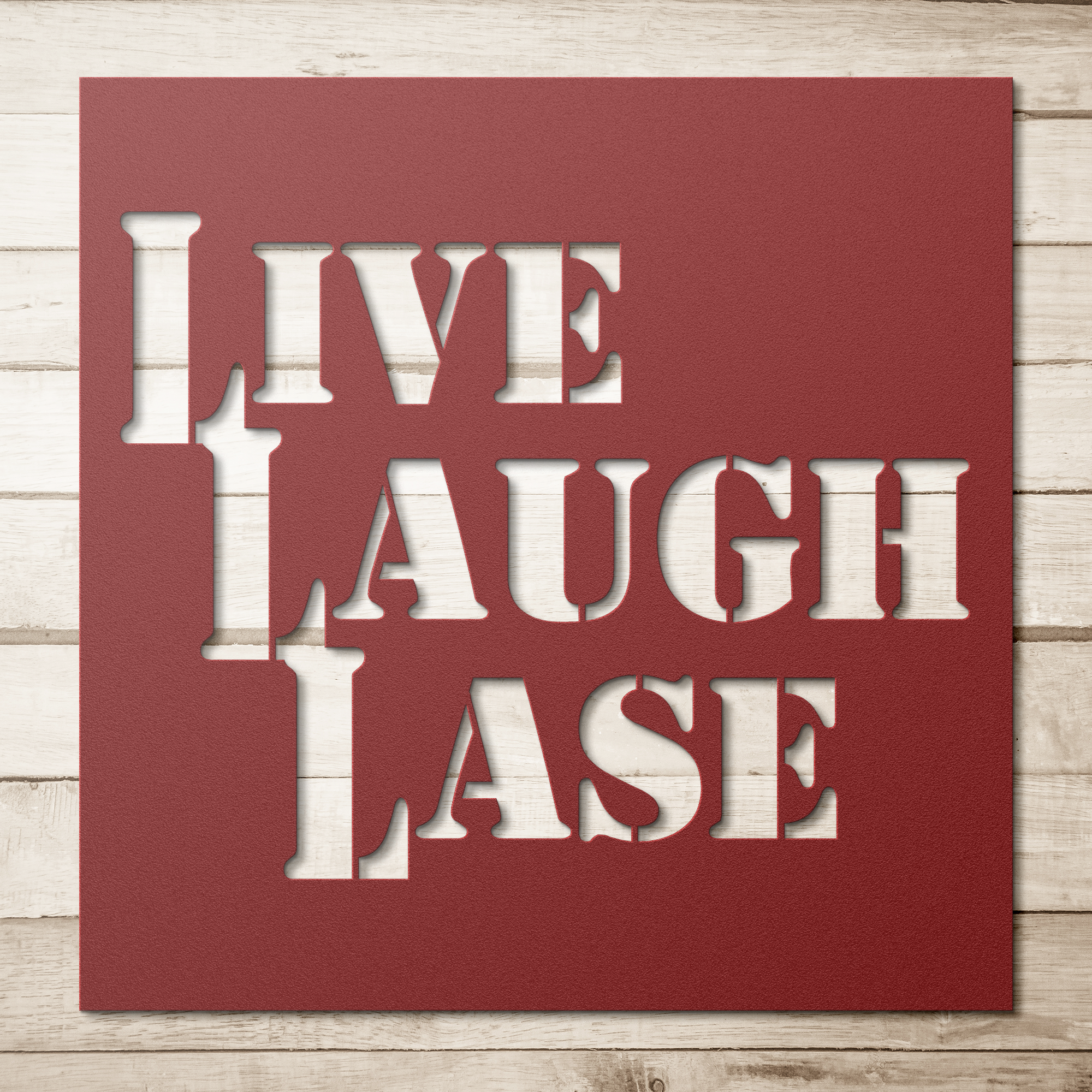 Live Laugh Lase - Metal Sign - Danger Close Apparel
