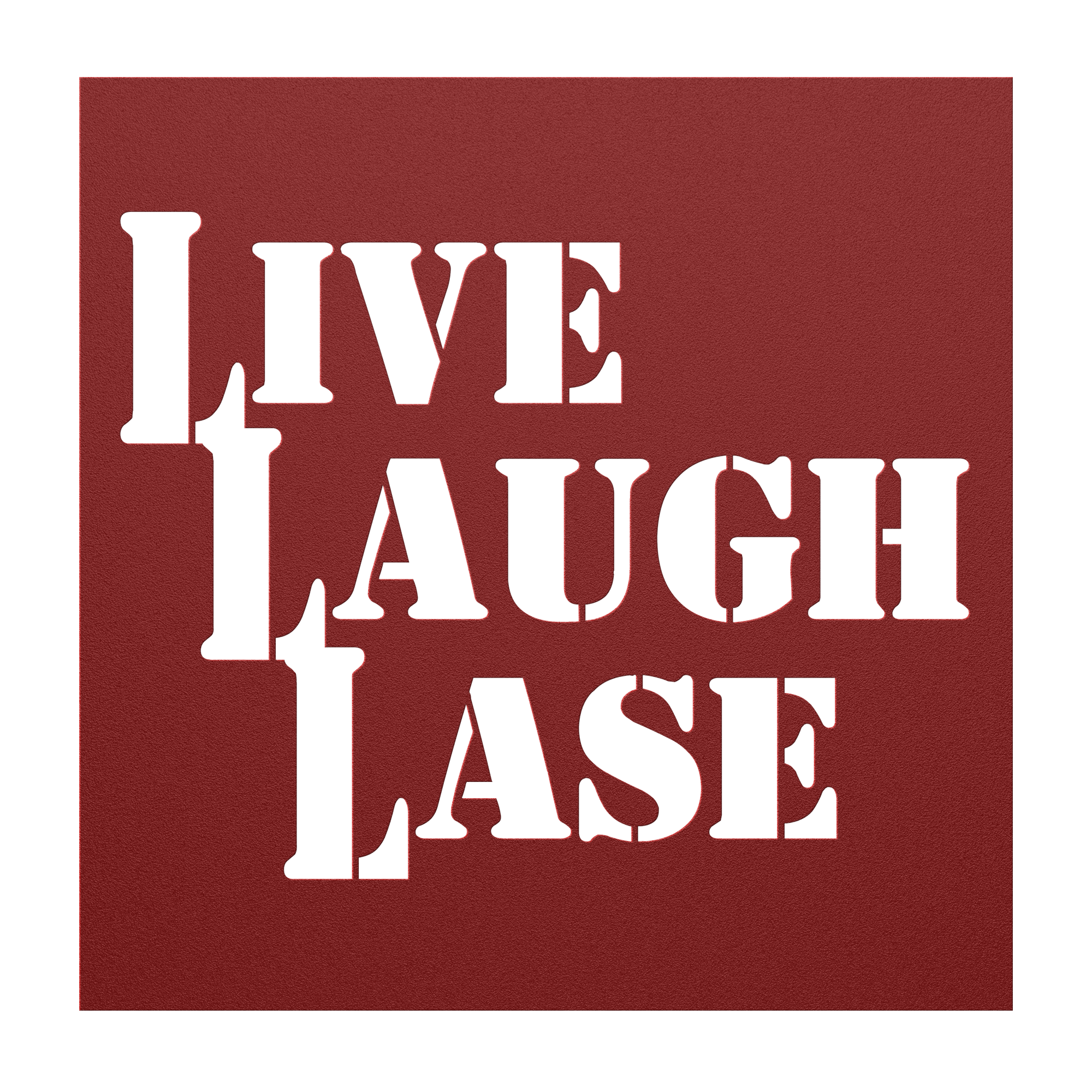Live Laugh Lase - Metal Sign - Danger Close Apparel