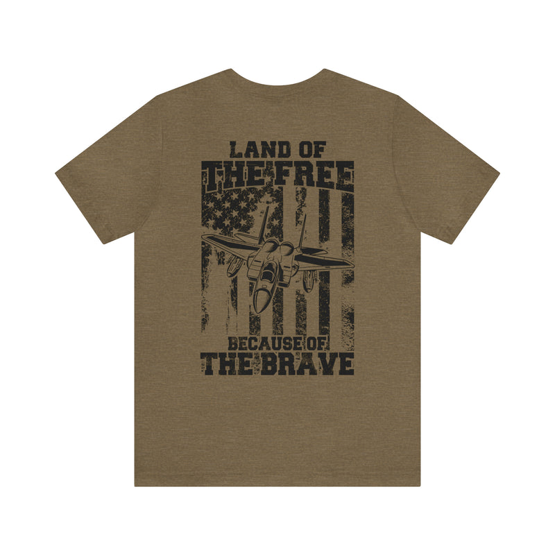 Because of the Brave - F-15 - Men's and Women's Tee - Danger Close Apparel