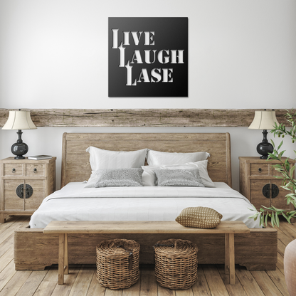 Live Laugh Lase - Metal Sign - Danger Close Apparel