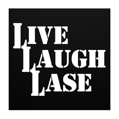 Live Laugh Lase - Metal Sign - Danger Close Apparel
