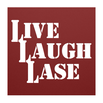 Live Laugh Lase - Metal Sign - Danger Close Apparel