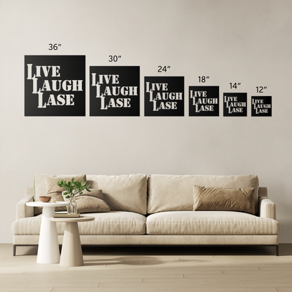 Live Laugh Lase - Metal Sign - Danger Close Apparel