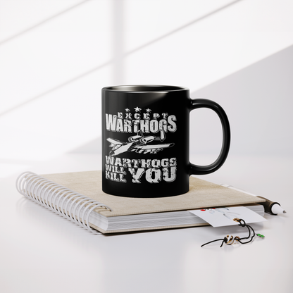 Warthogs Will Kill You - 11oz Mug - Danger Close Apparel
