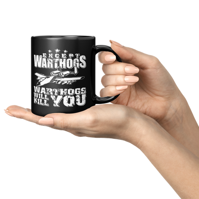 Warthogs Will Kill You - 11oz Mug - Danger Close Apparel