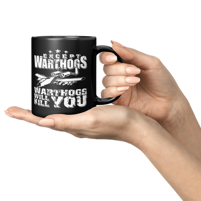 Warthogs Will Kill You - 11oz Mug - Danger Close Apparel
