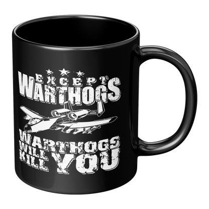 Warthogs Will Kill You - 11oz Mug - Danger Close Apparel