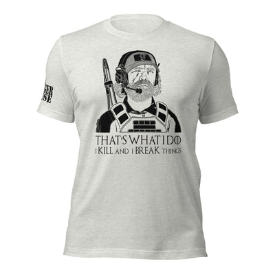 That's What I Do GoT Unisex t-shirt - Danger Close Apparel
