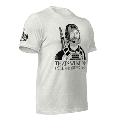That's What I Do GoT Unisex t-shirt - Danger Close Apparel