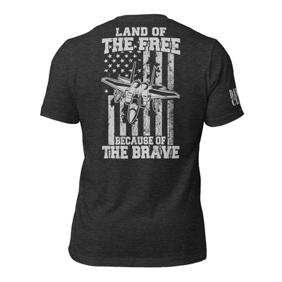 F-15 Because of the Brave Unisex t-shirt - Danger Close Apparel