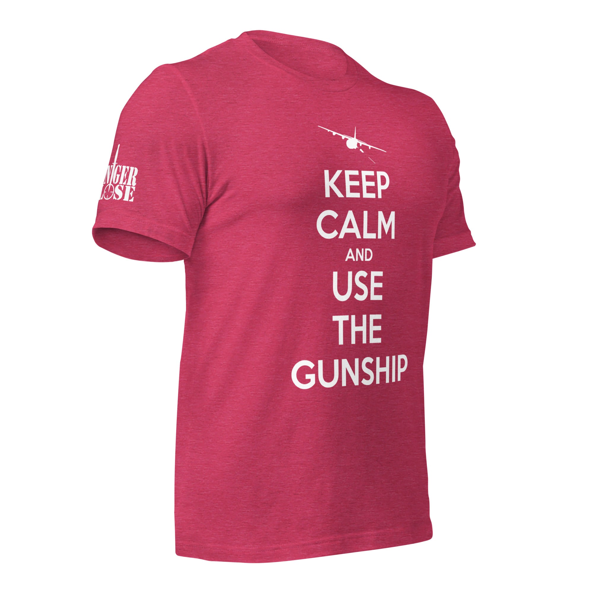 Keep Calm and Use the Gunship Unisex t-shirt - Danger Close Apparel