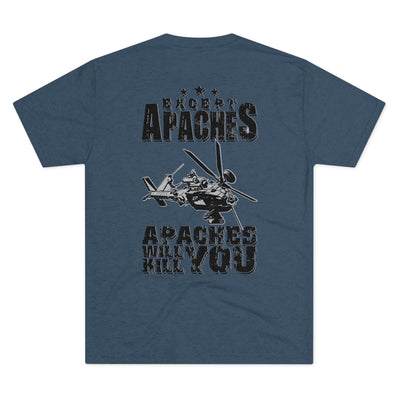 AH-64 Apaches Will Kill You - Men's Tri-Blend - Danger Close Apparel
