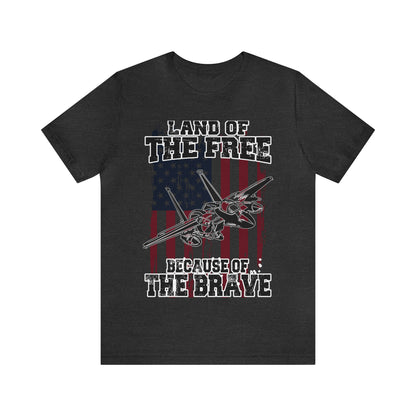 Because of the Brave F-15E - Men's and Women's Tee - Danger Close Apparel